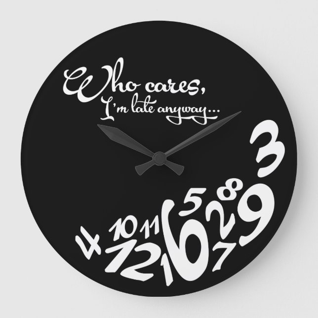 wer sich interessiert, bin ich irgendwie spät große wanduhr (Vorderseite)