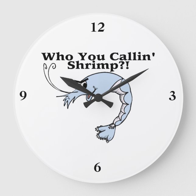Wer Sie Callin Garnele Große Wanduhr (Vorderseite)