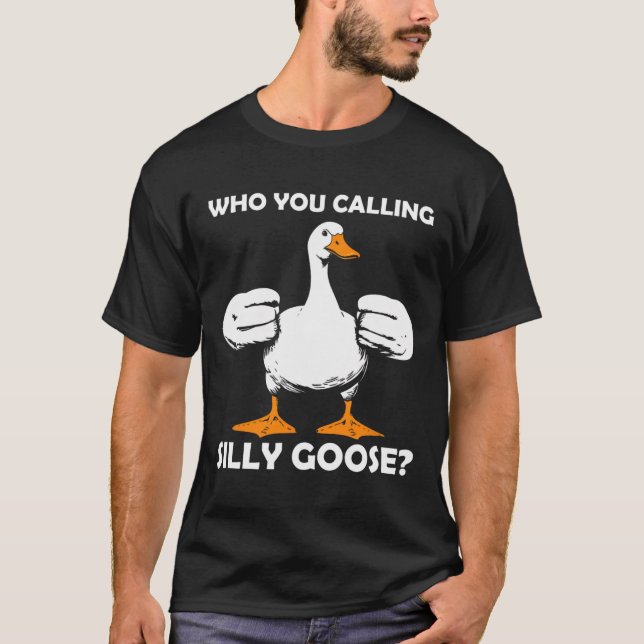 Wer Sie nennen Albern Gänse Funny Gym Meme Bodybui T-Shirt (Vorderseite)