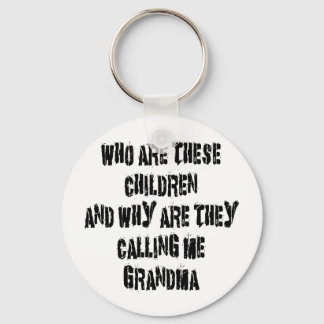 Wer sind diese Kinder Grandma Schlüsselanhänger