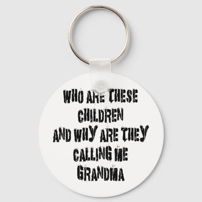 Wer sind diese Kinder Grandma Schlüsselanhänger (Vorderseite)