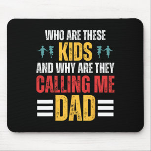 Wer sind diese Kinder und warum nennen sie mich Pa Mousepad