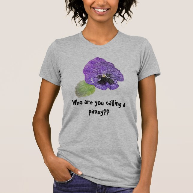 "Wer sind Sie einen Pansy nennend?"  der T - Shirt (Vorderseite)