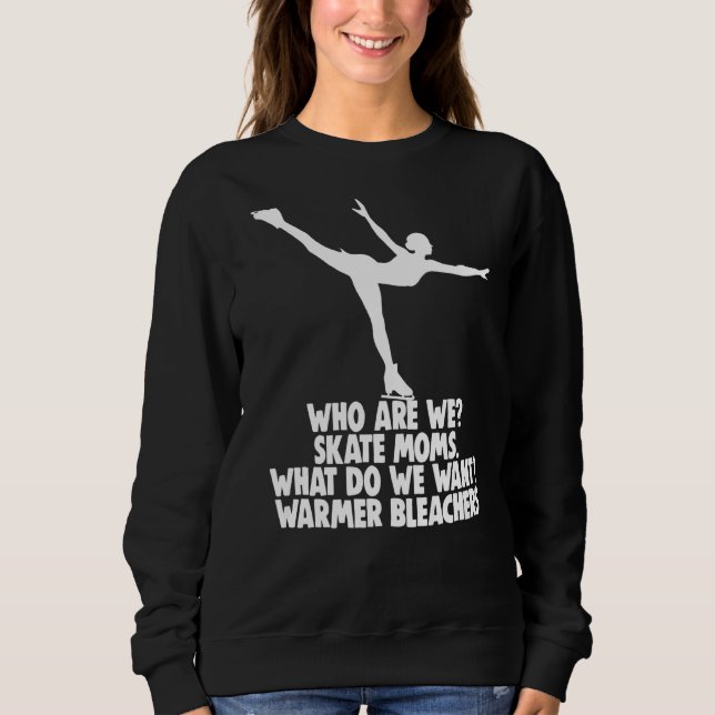 Wer sind wir Skate Mamas, was Will wir wärmer Blea Sweatshirt (Vorderseite)