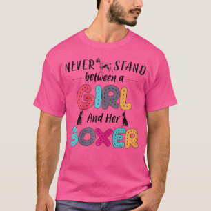 Wer steht nie zwischen einem Mädchen und ihrem Box T-Shirt