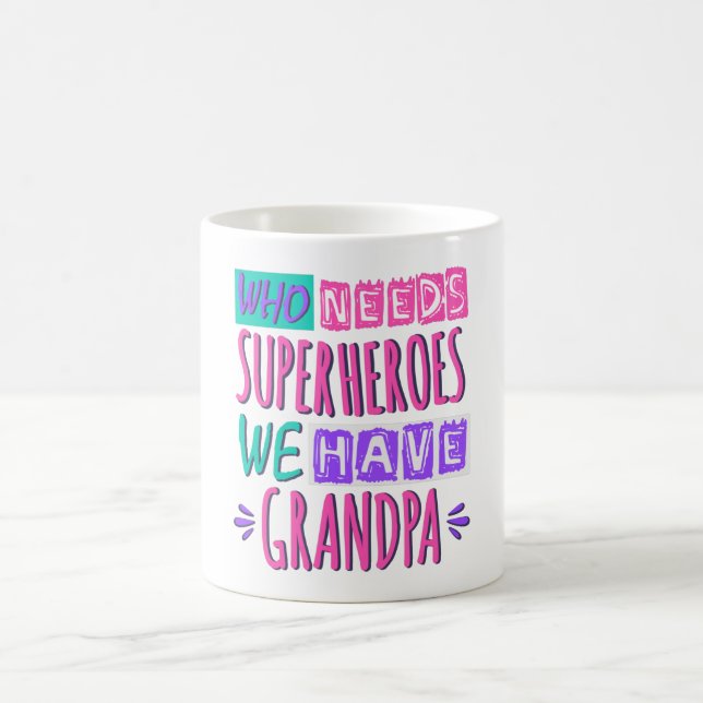 Wer Superhelden braucht, den haben wir Opa Kaffeetasse (Mittel)