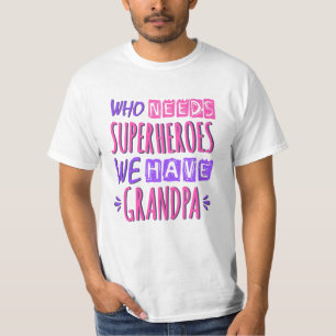 Wer Superhelden braucht, den haben wir Opa T-Shirt