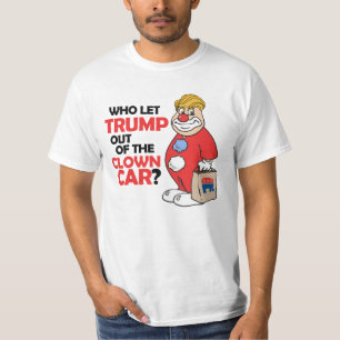 Wer Trump aus dem Clownwagen - Anti-Trump - gelass T-Shirt
