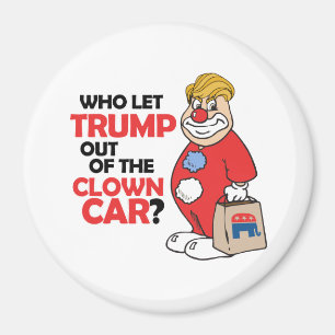 Wer Trumpf aus dem Clownauto heraus ließ - Magnet