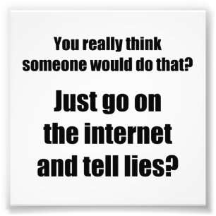Wer verbreitet Lies im Internet? Fotodruck
