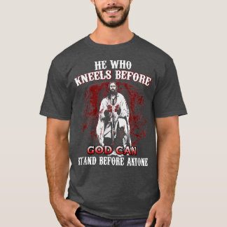 Wer vor GOD kniet, kann vor jedem stehen T-Shirt