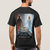 Wer wartet auf DICH? T-Shirt