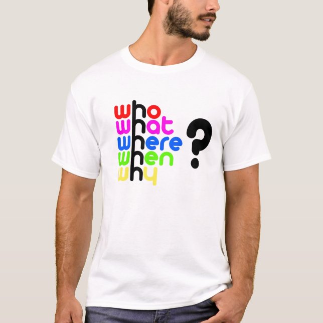 Wer, was wo wenn, warum? T-Shirt (Vorderseite)