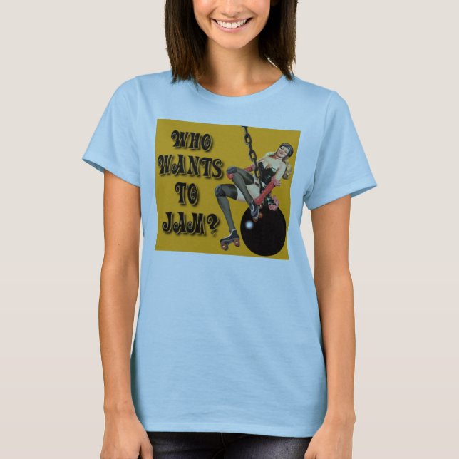 Wer will, um zu stauen? T-Shirt (Vorderseite)