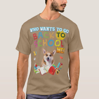 Wer Will, wieder Schule gehen Corgi Hund Kind Stud T-Shirt