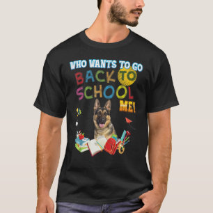 Wer Will, zurück in die Schule zu gehen Deutscher T-Shirt