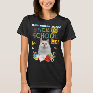 Wer Will, zurück Schule Ich Türkische Angora Katze T-Shirt