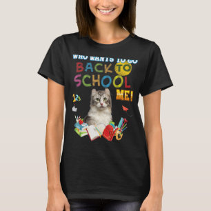 Wer Will zurück zur Schule gehen American Curl Cat T-Shirt