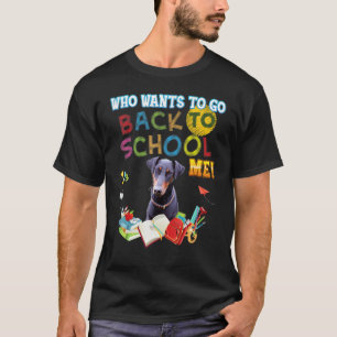 Wer will zurück zur Schule mich Dobermann D T-Shirt