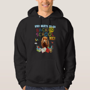 Wer will zurück zur Schule mich English Cocker Spa Hoodie
