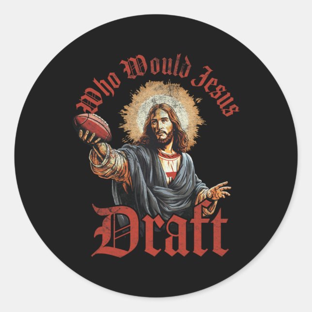 Wer würde Jesus Fantasy Football Christlich D Runder Aufkleber (Vorderseite)