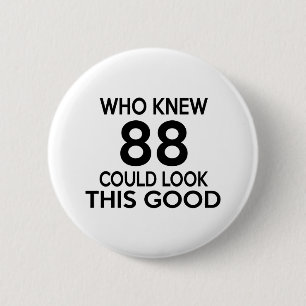 Wer wusste, konnten 88 gutes dieses schauen button