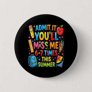 Werbung Du wirst mich diesen Sommer 6-7 Mal vermis Button