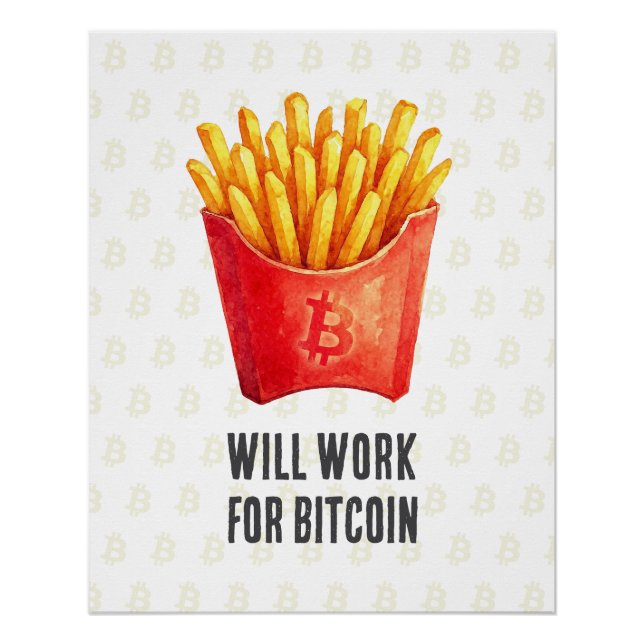 Werde arbeiten für Bitcoin Poster (Vorderseite)