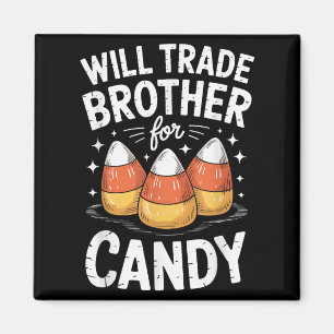 Werde Bruder Für Halloween-Süßigkeiten Tauschendes Magnet