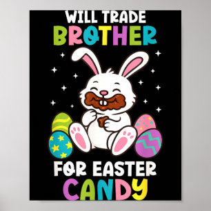 Werde Bruder Für Oster Süßigkeiten Tauschen Kinder Poster