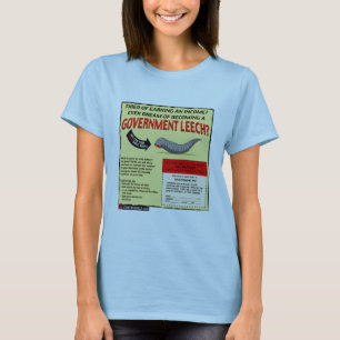 Werde ein Regierungsschmarotzer T-Shirt