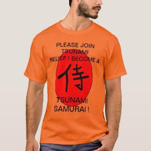 WERDE EIN TSUNAMI-SAMURAI ! T-Shirt