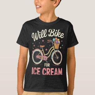 Werde Fahrrad fahren für Eiscreme für Mädchen Männ T-Shirt
