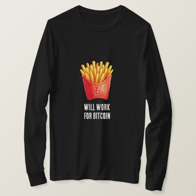 Werde für Bitcoin arbeiten (Schwarz) T-Shirt (Design vorne)