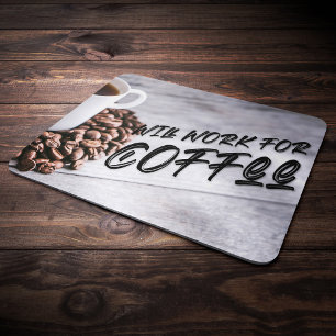 Werde für Kaffee arbeiten, Schwarz Mousepad