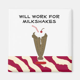 Werde für Milchshakes arbeiten Magnet