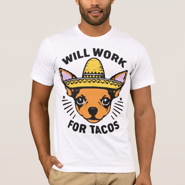 Werde für Tacos arbeiten T-Shirt (Vorderseite)