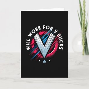 Werde für V-Bucks arbeiten 1 Karte