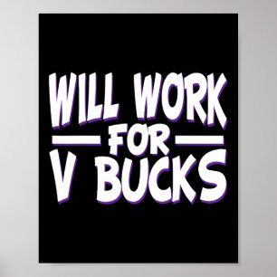 Werde für V Bucks arbeiten Design Gamer Jugend Lus Poster
