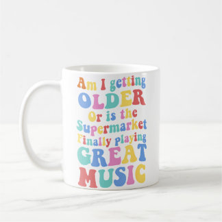 Werde ich älter oder spielt der Supermarkt G Kaffeetasse