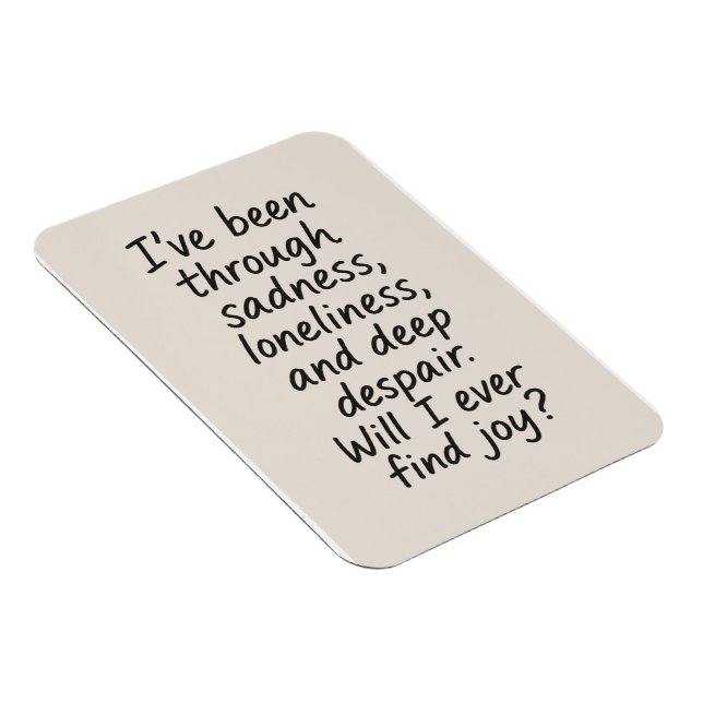 Werde ich je Freude finden? - Minimalistisches emo Magnet (Rechte Seite)