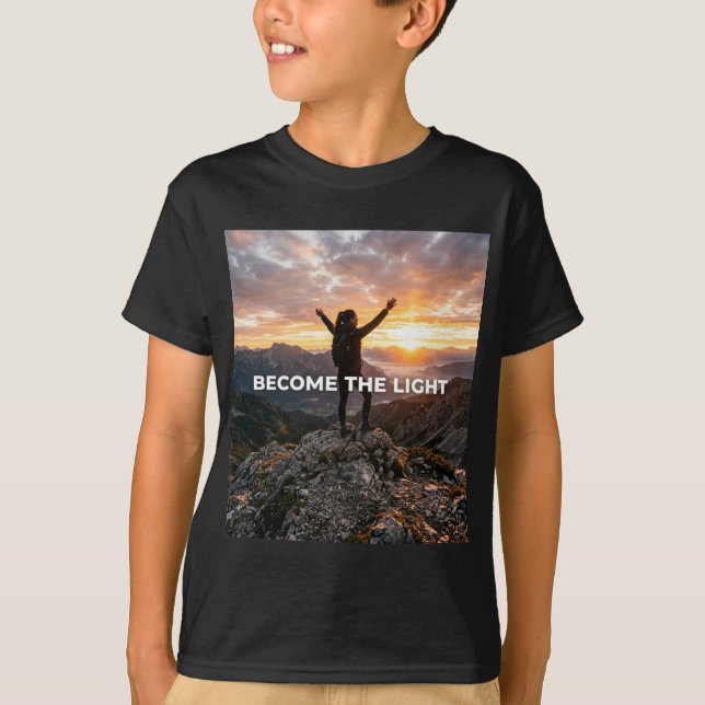 Werde jenes Licht T-Shirt (Vorderseite)