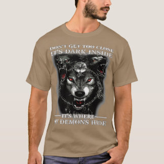 Werde nicht zu Nah, es ist dunkel drinnen, wo mein T-Shirt