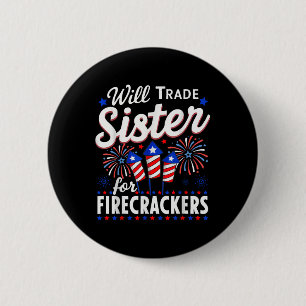 Werde Schwester Für Feuerwerk Lustig 4. Juli Tausc Button