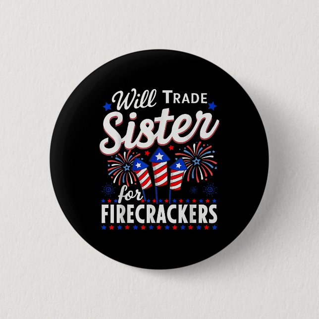 Werde Schwester Für Feuerwerk Lustig 4. Juli Tausc Button (Vorderseite)