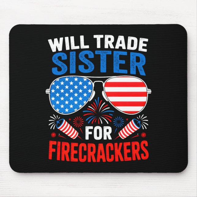 Werde Schwester für Knaller humorvoll 4. Juli Mousepad (Vorne)