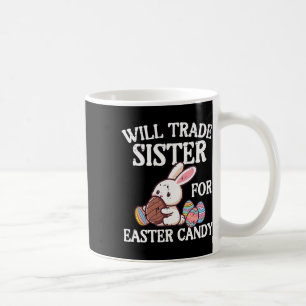 Werde Schwester für Oster Süßigkeiten tauschen Lus Kaffeetasse