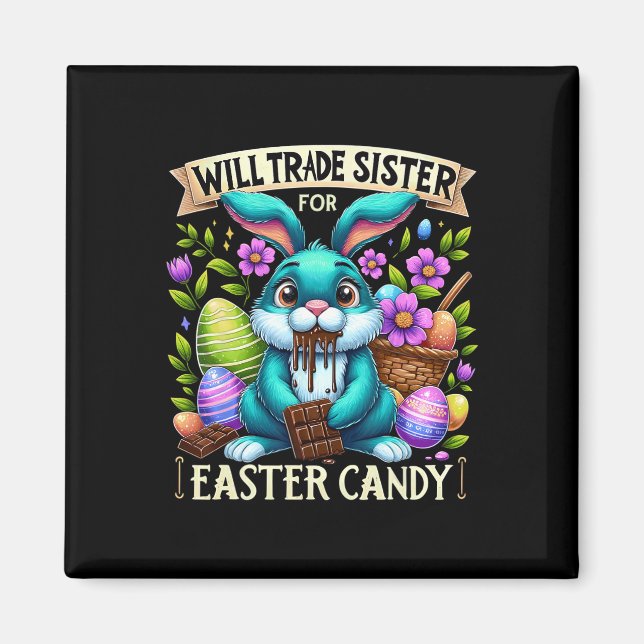 Werde Schwester für Ostern Süßigkeiten tauschen Fr Magnet (Vorne)