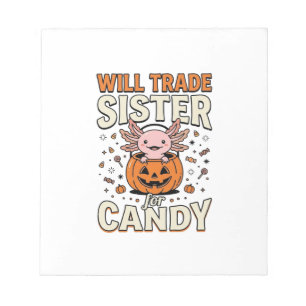 Werde Schwester für Süßigkeiten Axolotl Halloween Notizblock