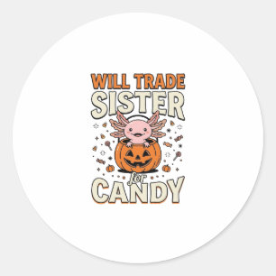 Werde Schwester für Süßigkeiten Axolotl Halloween Runder Aufkleber